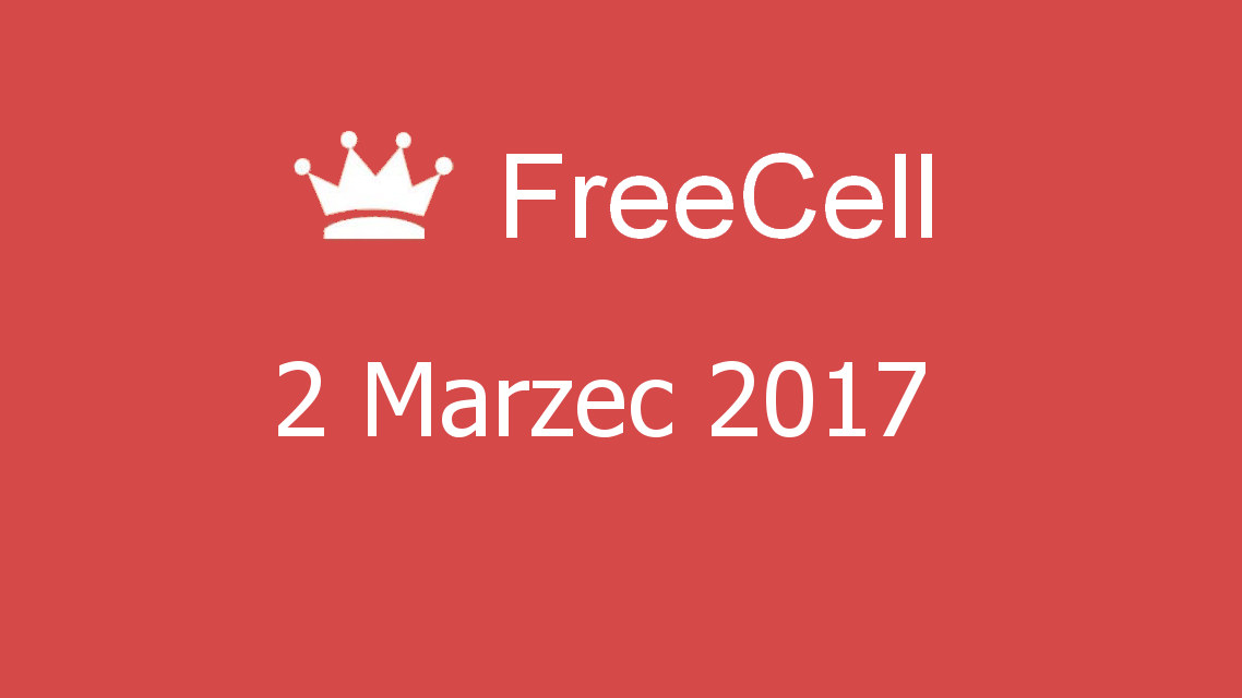 Microsoft solitaire collection - FreeCell - 02 Marzec 2017