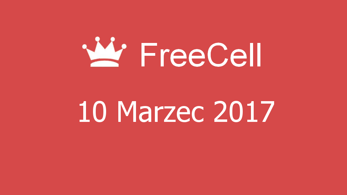 Microsoft solitaire collection - FreeCell - 10 Marzec 2017