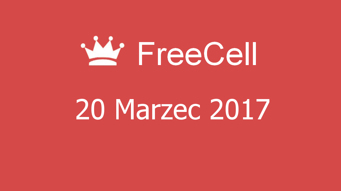 Microsoft solitaire collection - FreeCell - 20 Marzec 2017