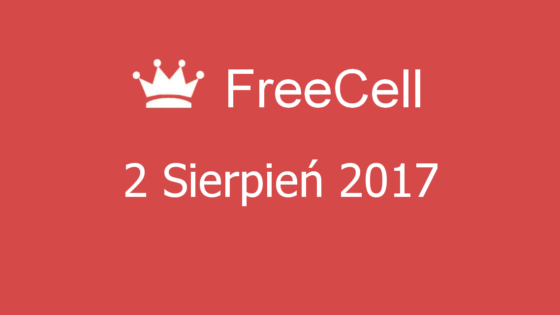 Microsoft solitaire collection - FreeCell - 02 Sierpień 2017