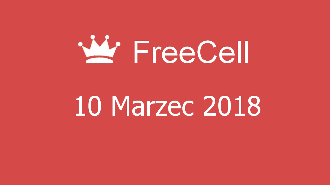 Microsoft solitaire collection - FreeCell - 10 Marzec 2018
