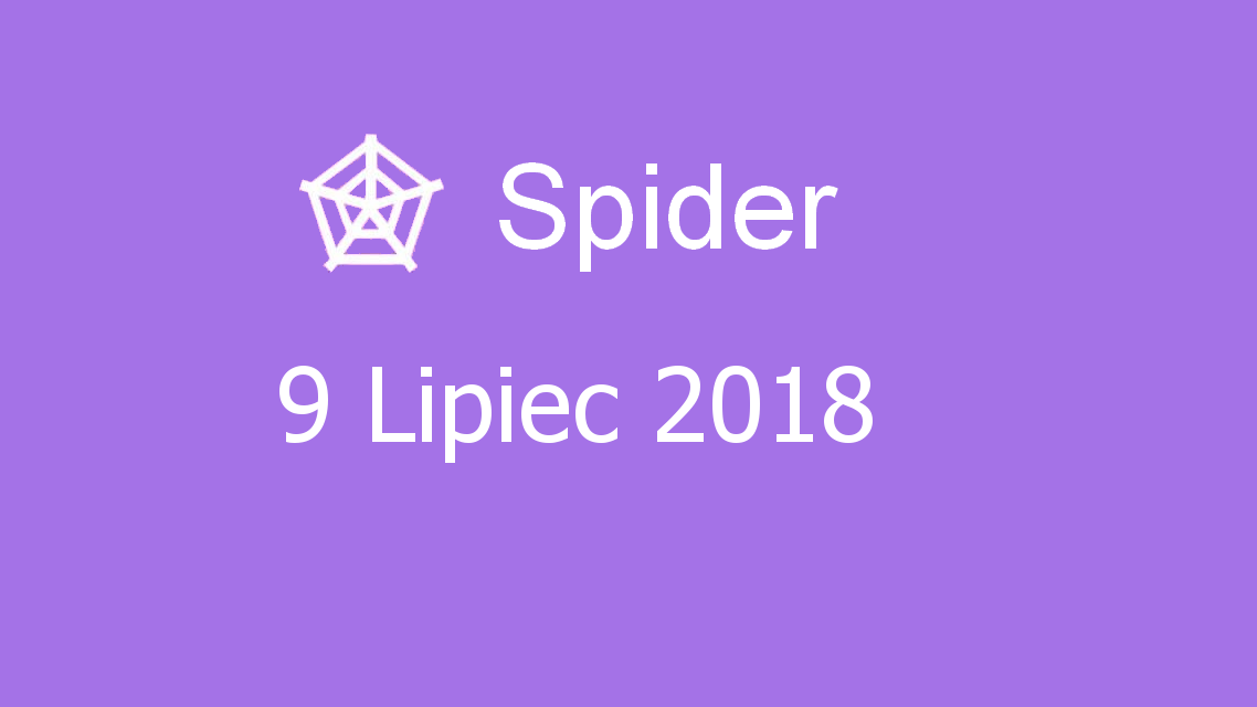 Microsoft solitaire collection - Spider - 09 Lipiec 2018