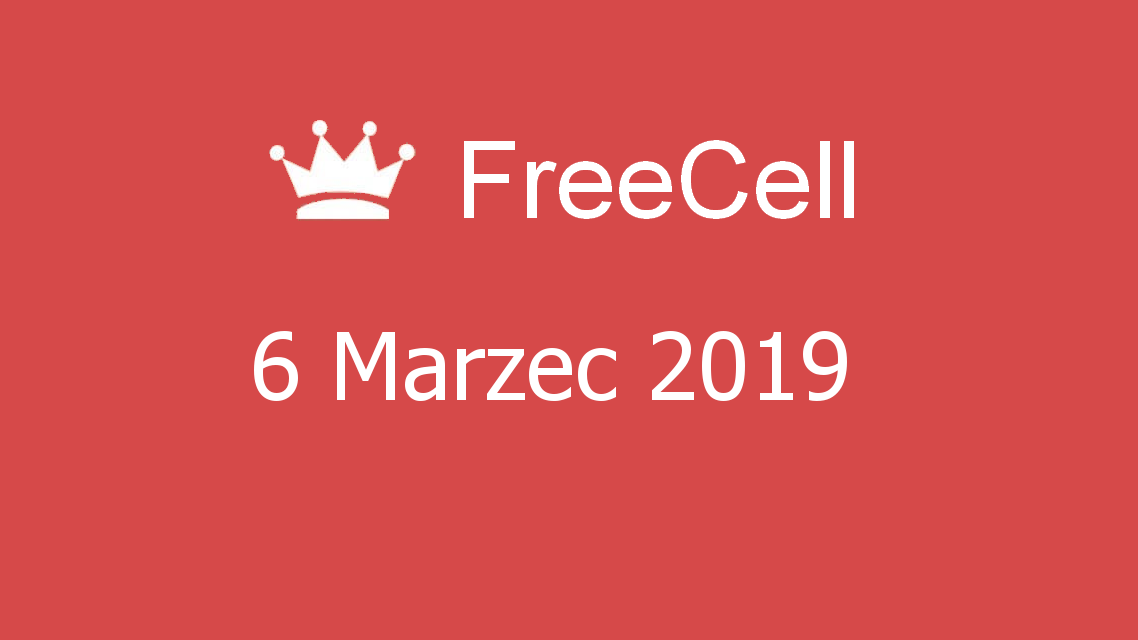 Microsoft solitaire collection - FreeCell - 06 Marzec 2019