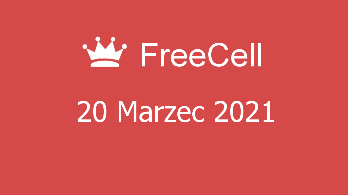 Microsoft solitaire collection - freecell - 20 marzec 2021