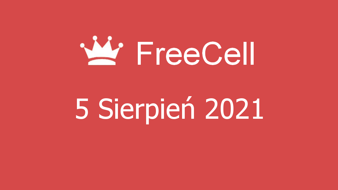 Microsoft solitaire collection - freecell - 05 sierpień 2021