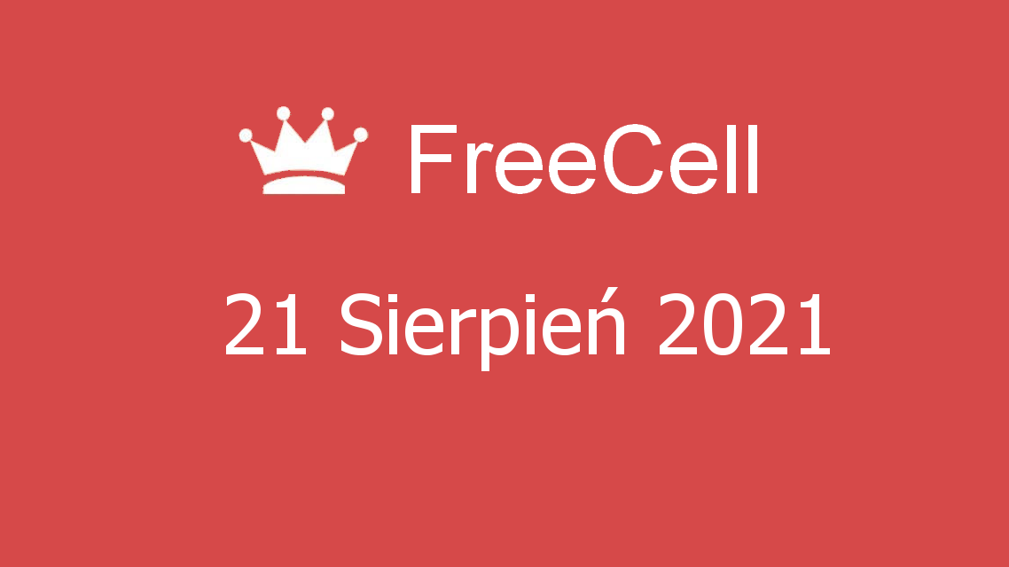 Microsoft solitaire collection - freecell - 21 sierpień 2021